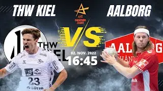 THW KIEL vs AALBORG - Champions Legue de Handebol - 02/11/2022