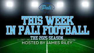 This Week in Pali Football-The 2025 Season Episode 8 | #PaliFootball #ThisWeekinPaliFootball