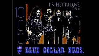 10CC - I'm not in love (Regalo's Blue Collar Bros. Remix)