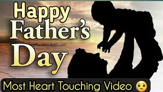 Most Heart Touching Lines On Father's Day || Father's Day Heart Touching Video || Father's Day 2023