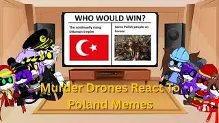 Murder Drones React To Poland Memes 