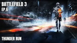 Battlefield 3 | Thunder Run | Blind Playthrough
