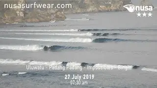 27 - 07 - 2019 /✰✰✰/ NUSA's Daily Surf Video Report from The Bukit, Bali.