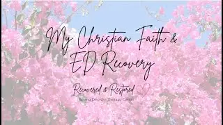 How My Christian Faith Shaped My Eating Disorder Recovery | Recovered and Restored