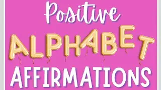 POSITIVE AFFIRMATIONS 2025 | ALPHABET FROM A-Z | 2 MINUTES | #youtube #bepositive #positivevibes