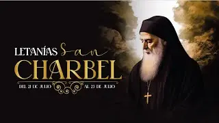 Letanías a San Charbel🕯️con el Hno. Juan Pablo Cadavid✨ Caballeros de la Virgen🙏