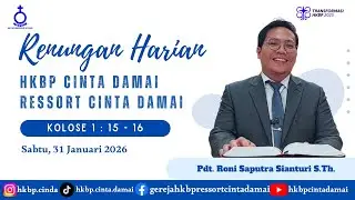 RENUNGAN HARIAN HKBP CINTA DAMAI, Sabtu 31 Januari 2026 | KOLOSE 1 : 15 - 16 |