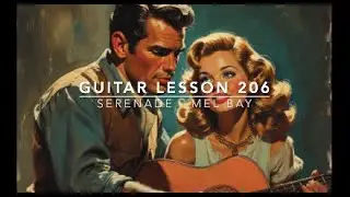 Guitar Lesson 206   Serenade  Mel Bay