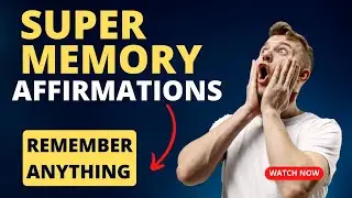 Super Memory Affirmations | Positive Affirmations for Memory