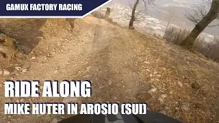 RIDE ALONG | Mike Huter,  Arosio (CH)