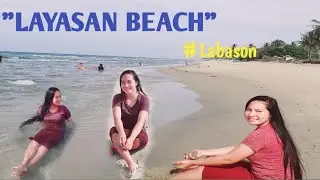 LAYASAN BEACH(LABASON)❤
