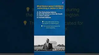 What famous speech did Martin Luther King Jr. deliver in 1963?