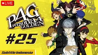 🔴 MENGHABISKAN BULAN SEPTEMBER!! | Persona 4 Golden (Mod Indo) #25