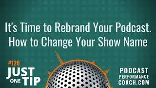 It's Time Rebrand Your Podcast   How to Change Your Show Name