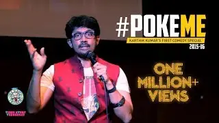 Full Stand-up Special - #PokeME 2015-16 by Karthik Kumar