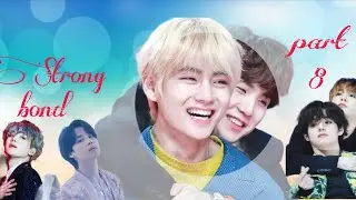 Strong bond part 8 (yoonmin Tekook story)