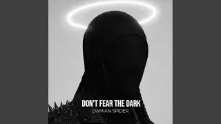 Don’t fear the dark