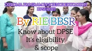 NEW COURSE IN RIE BBSR #DPSE (DIPLOMA PROGRAM IN SCIENCE EDUCATION)2025 @riebbs.ac.in
