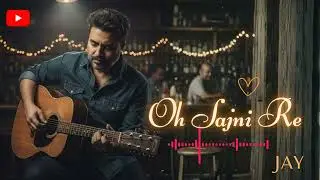 Sajni (Song) : Jay Choudhury | Cover Song | Arijit Singh | Laapataa Ladies | Amir Khan Productions