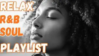 🎶 R&B Soul Love Mix 💞 Smooth & Emotional Songs That Speak to Your Heart (Late Night Vibes)