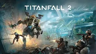 Titanfall 2 | Part 3