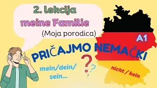 Nemački za početnike  2. lekcija: meine Familie ; sveobuhvatni kurs za brzo, lako i aktivno učenje