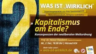 Kapitalismus am Ende? Konsequenzen der neoliberalen Weltordnung