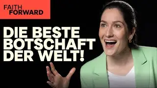 FaithForward - Die beste Botschaft der Welt!