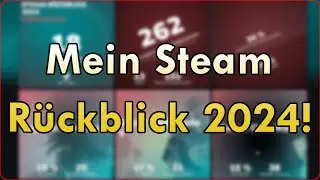 Mein Steam Rückblick 2024! 🎮