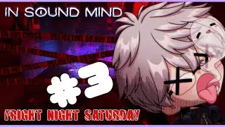 🔴LIVE! ESSE PLAYS HORROR GAME『EN / PH VTuber』IN SOUND MIND #3【FRIGHT NIGHT SATURDAY】