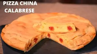 PIZZA CHINA CALABRESE | PER PASQUA E PASQUETTA IMMANCABILE | RICETTA FACILE E VELOCE