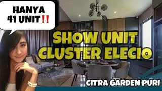 CLUSTER ELECIO - CITRA GARDEN PURI (review show unit)