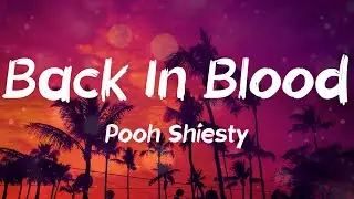Pooh Shiesty - Back In Blood (Lyrics)