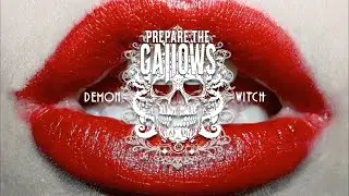 Prepare The Gallows - Demon Witch (Official Video)