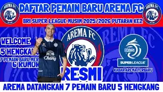 RESMI‼️DAFTAR PEMAIN AREMA FC PUTARAN KE2 TERBARU - 5 HENGKANG 7 PEMAIN BARU MERAPAT - AREMA FC