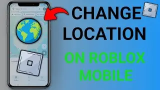 🚀 How to Change Location in Roblox on Mobile (iPhone, Android & Samsung) &ndash; Easy Tutorial!