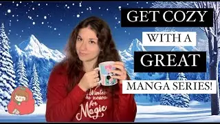 Hibernate for the Winter With These Bingeable Manga Recs!