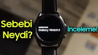 Samsung Galaxy Watch 3 inceleme - Neden Böyle Yaptın Samsung?