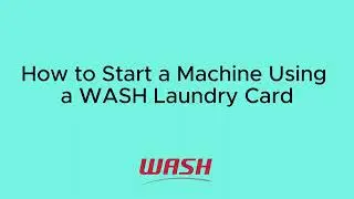 How to start a machine using a WASH laundry card