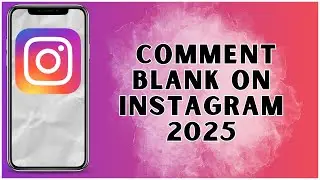 How To Comment Blank On Instagram? 2025 | Instagram