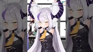 Laplus is So Cute in 3D~ (Hololive)