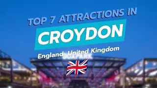 Топ-7 достопримечательностей Кройдона, Великобритания 🇬🇧 | Boxpark Croydon, Whitgift Centre, Cent...