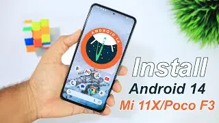 How To Install Android 14 On Mi 11X/POCO F3