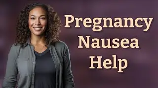How Can You Cope with Nausea and Food Aversions in Early Pregnancy?
