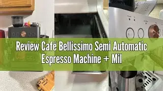 Review Caf&eacute; Bellissimo Semi Automatic Espresso Machine + Milk Frother | WiFi Connected, Smart Kitche