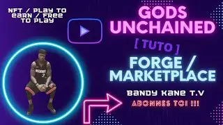 Gods Unchained [TUTO] Forge / Marketplace