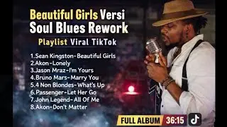 Playlist Sean Kingston-Beautiful Girls versi Soul Blues Rework (full album) #trending #viral 