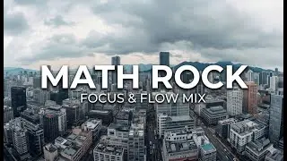 Math Rock for Sharp Focus 🎸 (1 Hour Mix / City Panorama)