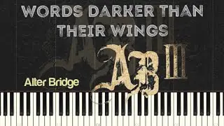 Alter Bridge - Words Darker Than Their Wings (Piano Tutorial)