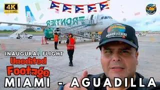 4K RAW & UNCUT: Inaugural Frontier Flight to Aguadilla 🇵🇷 + Nearly EMPTY Return!